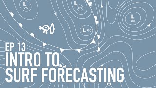 Surfing Explained Ep13 Introduction to Wave Forecasting [upl. by Asilaj]