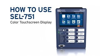 How to Use the SEL751 Touchscreen Display [upl. by Kaehpos]