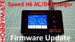 Hobbymate Speed H6 Charger Firmware Update [upl. by Elata]