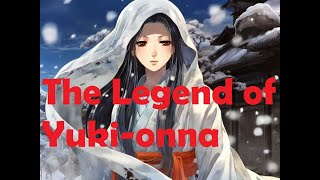 The Legend of Yukionna The Snow Woman  Horror story [upl. by Barraza106]