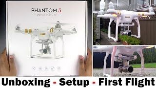 DJI Phantom 3 Professional  Unboxing Setup Guide amp First Flight [upl. by Lissak633]