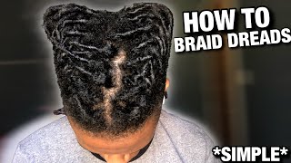 HOW TO BRAID DREADS SIMPLE [upl. by Artemus]