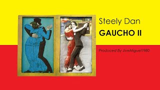 Steely Dan  Gaucho II [upl. by Attlee]