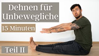 DEHNEN FÜR UNBEWEGLICHE Teil 2  15 Minuten Yoga Stretching Routine für Anfänger amp Männer [upl. by Ahter144]