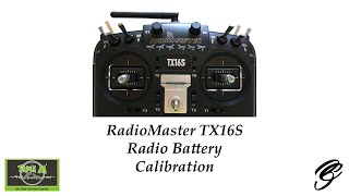 RadioMaster TX16S Calibrate Radio Battery [upl. by Arnie]