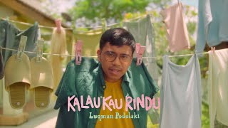 Luqman Podolski  Kalau Kau Rindu Official Music Video [upl. by Tamarah]