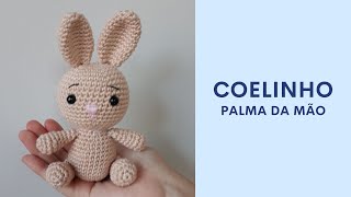 Coelhinho em Amigurumi  Coleção Palma da Mão [upl. by Delilah]