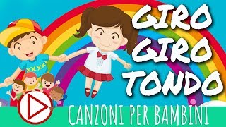 GIRO GIRO TONDO  Canzoni per Bambini 🌎🌈🎈 [upl. by Lavena]