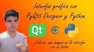 Python  PyQt5 Designer  Mostrar imagen en Interfaz gráfica hecha con Qt Designer [upl. by Saduj38]