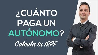 ¿Cuánto paga un AUTÓNOMO Calcula tu IRPF 2020 [upl. by Martsen198]