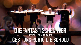 Die Fantastischen Vier  Gebt uns ruhig die Schuld Offizielles Musikvideo [upl. by Assyl]