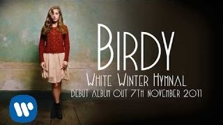 Birdy  White Winter Hymnal Official Audio [upl. by Ettedanreb82]