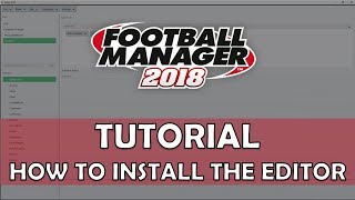 How to Install the FM18FM19 Editor amp InGame Editor  Football Manager 20182019 [upl. by Mauldon]