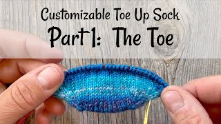 Customizable Toe Up Socks Part 1 Knit the Toe [upl. by Beck801]