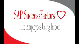 Hire Employees Using Import  SAP SuccessFactors Employee Central [upl. by Nemad]