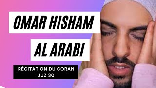 Récitation du Coran Omar Hisham Al Arabi [upl. by Chemarin753]