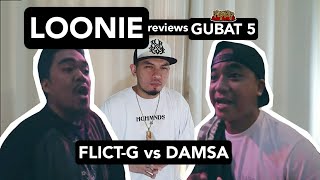 LOONIE  BREAK IT DOWN Rap Battle Review E172  GUBAT 5 FLICTG vs DAMSA [upl. by Mitran]