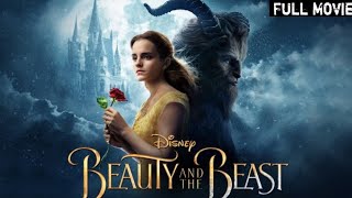 Beauty and the Beast 2017 Full Movie  A Magical LiveAction Tale  Emma Watson review amp facts [upl. by Ydur]