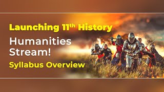 Launching Class 11 History From Humanities Stream Class 11 History Syllabus 202122  CBSE [upl. by Gnad]