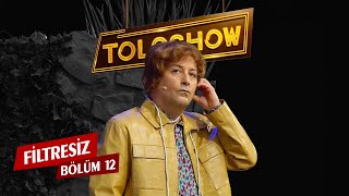 TOLGSHOW Filtresiz 12 Bölüm Tek Parça [upl. by Maise959]