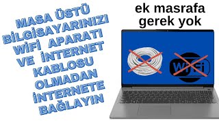 Masaüstü Bilgisayarınızı wifi aparatı ve kablo olmadan internete bağlayın [upl. by Frasch]