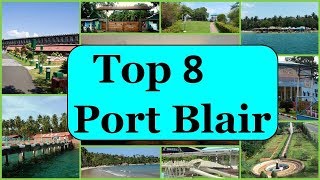 Port Blair Tourism  Famous 8 Places to Visit in Port Blair Tour [upl. by Saul]