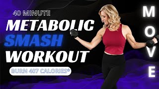 40 Minute Metabolic Smash  Cardio amp Strength Full Body Workout [upl. by Nylareg]