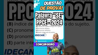 🚔PPCE 2024 palavra SE gabarito comentado [upl. by Jair]