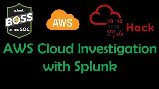 Investigating Amazon Web Service Cloud Events with Splunk  TryHackMe Splunk3 [upl. by Farlay]