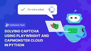 How to Solve CAPTCHA using Playwright and CapMonster Cloud in Python [upl. by Percy]