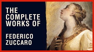 The Complete Works of Federico Zuccaro [upl. by Aleit210]