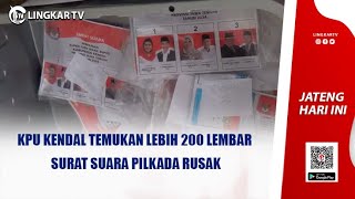 KPU KENDAL TEMUKAN LEBIH 200 LEMBAR SURAT SUARA PILKADA RUSAK [upl. by Birdella]