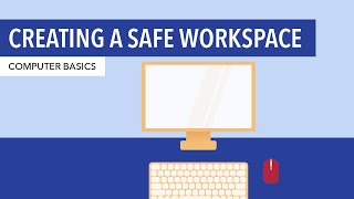 Computer Basics Creating a Safe Workspace [upl. by Llertnor592]