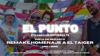 Pista Repartera quotEL PUNTO REMAKE quot  quotHOMENAJE A EL TAIGERquot Beat Reggaeton Cubano [upl. by Atileda]