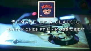 Remake of a Classic 2  Mobb Deep  Shook ones pt II [upl. by Noved127]