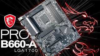 MSI PRO B660A Intel LGA1700 Motherboard Unboxing amp Overview [upl. by Armstrong]