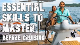 Essential skills to master before you go cruising [upl. by Ereveniug]