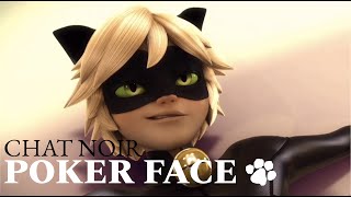 ► Chat Noir  Poker Face [upl. by Gaidano536]