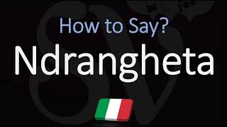 How to Pronounce Ndrangheta CORRECTLY [upl. by Aicatsan]