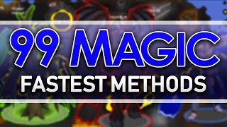 11 Fast Ways to level 99 Magic OSRS [upl. by Alpheus]