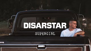 DISARSTAR  SUPERGIRL Official Video [upl. by Scheck609]