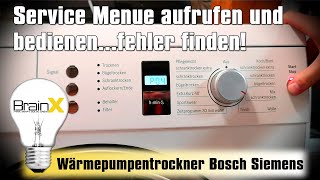 Service Menü Prüfprogramm Bosch Siemens Kondenstrockner Wärmepumpentrockner [upl. by Carlyn968]