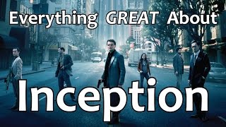 Everything GREAT About Inception [upl. by Attennhoj777]