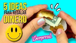 💰 5 IDEAS para regalar DINERO de FORMA ORIGINAL 💰  ¡¡SORPRENDE a tus familiares y AMIGOS [upl. by Nigle117]