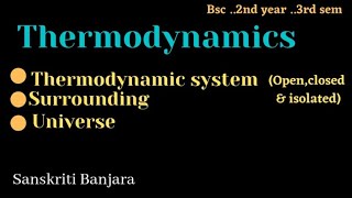 thermodynamics  system  open closed amp isolated surrounding universe [upl. by Worra]