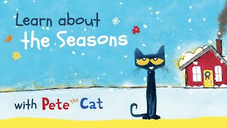 Learn about the Seasons with Pete the Cat [upl. by Akcinahs]