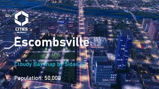 Cities Skylines II Escombsville  Population 50000 [upl. by Ardnuahs240]