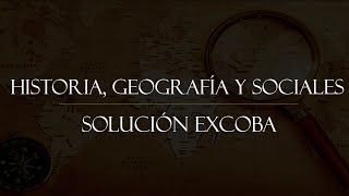 Solución Nuevo Excoba Historia Geografia y Sociales [upl. by Gapin]