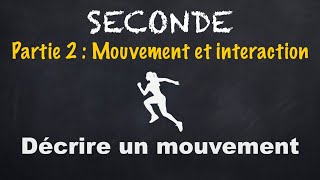 2nde  Ch 06  Capsule 17  Décrire un mouvement [upl. by Morril872]