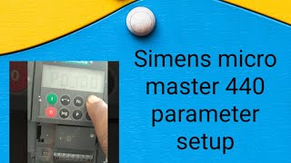 Siemens Micromaster 440 vfd Parameter setting [upl. by Eiznikam]